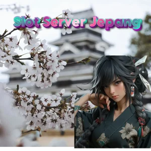 Mengenal Lebih Dalam tentang Slot Server Jepang dan Cara Kerjanya